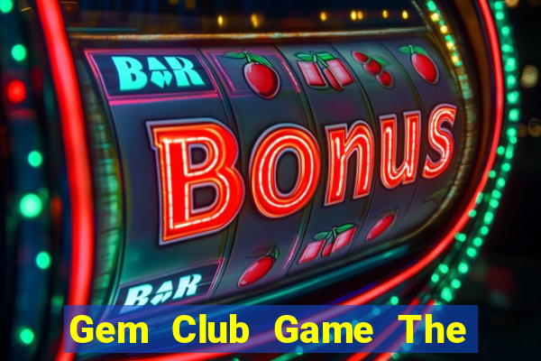 Gem Club Game The Bài Mobile 2024