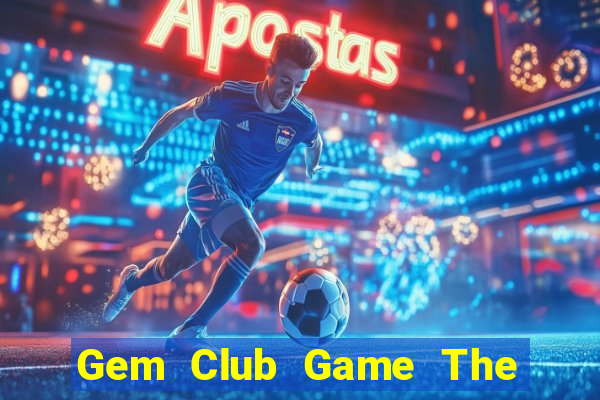 Gem Club Game The Bài Mobile 2024