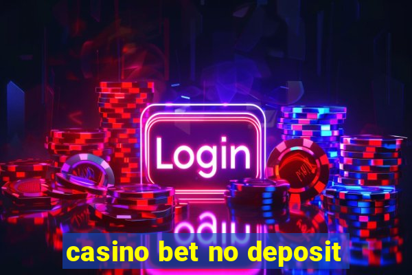 casino bet no deposit