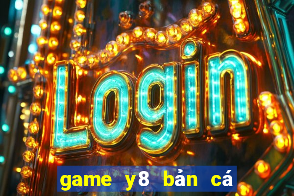 game y8 bản cá miễn phí