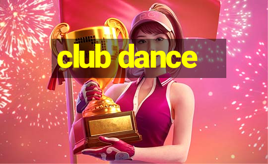 club dance