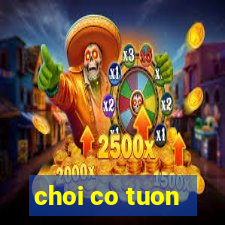 choi co tuon