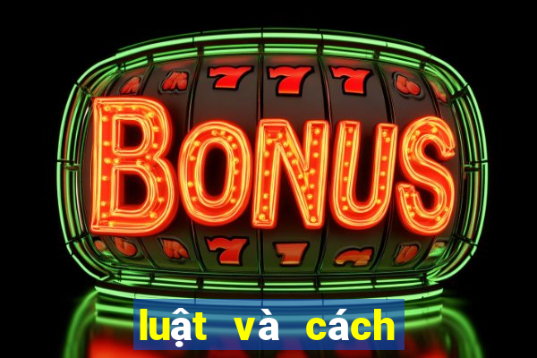 luật và cách chơi poker