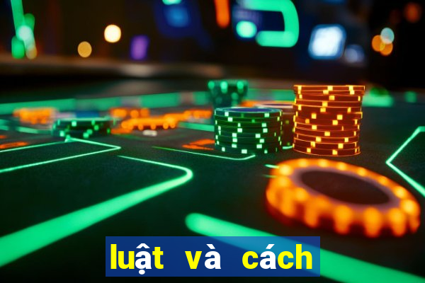 luật và cách chơi poker