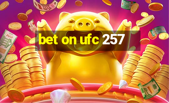 bet on ufc 257