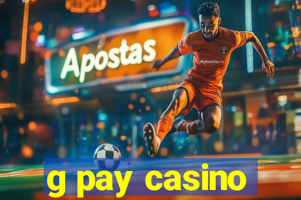 g pay casino