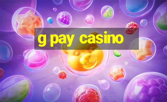 g pay casino