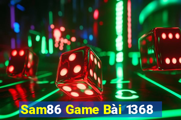 Sam86 Game Bài 1368