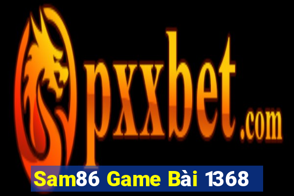 Sam86 Game Bài 1368