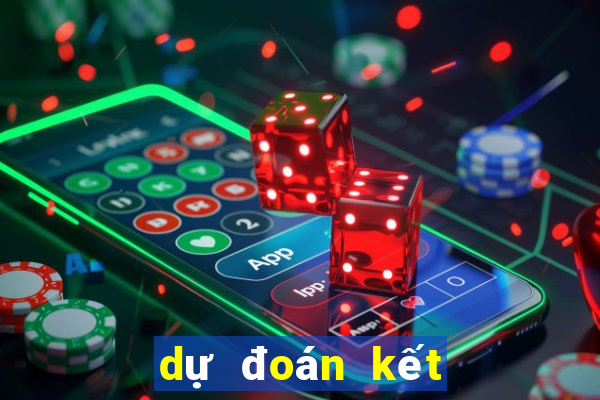 dự đoán kết quả ngày mai