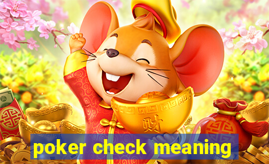 poker check meaning