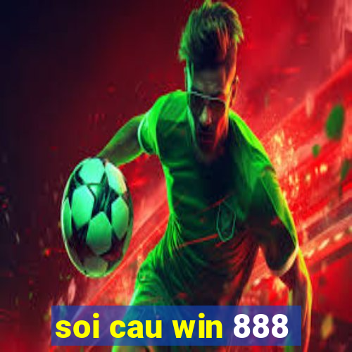 soi cau win 888