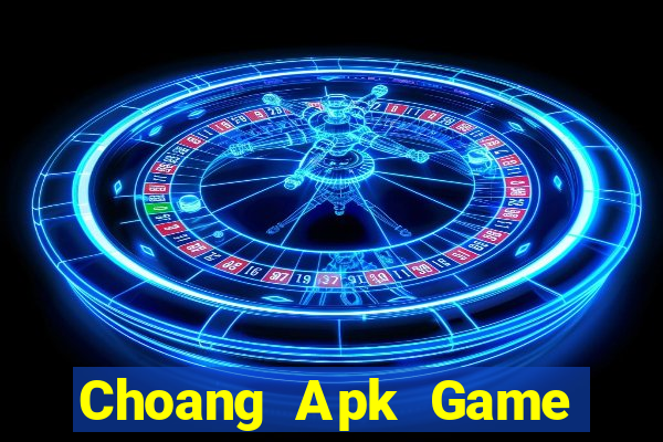 Choang Apk Game Bài Hay Nhất Hiện Nay