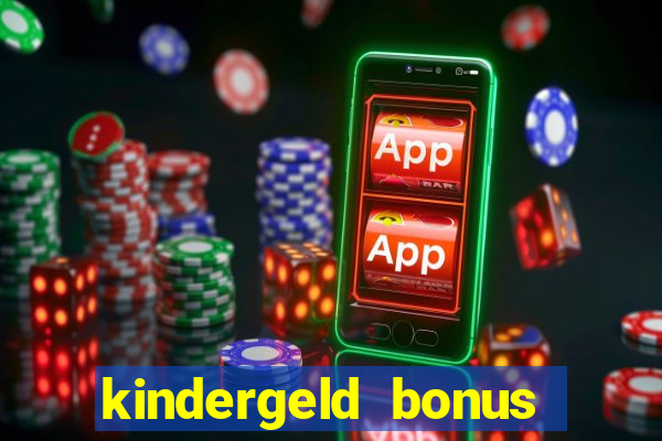 kindergeld bonus 300 euro 2024