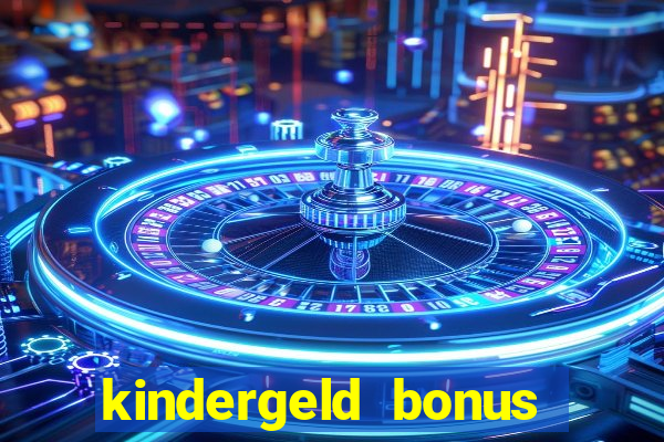 kindergeld bonus 300 euro 2024