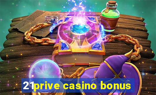 21prive casino bonus