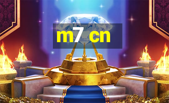 m7 cn