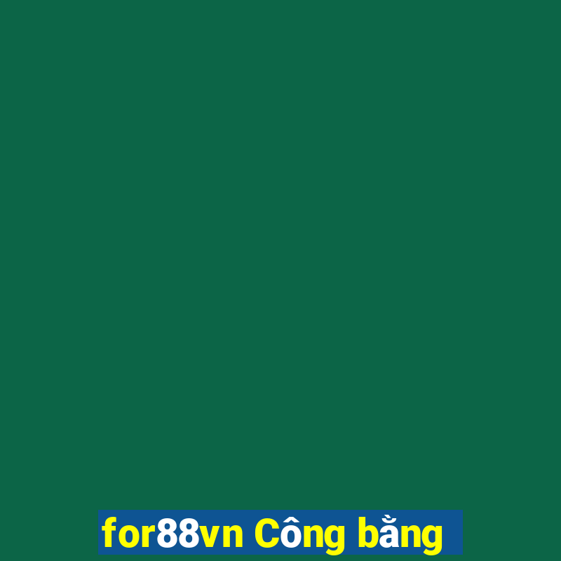 for88vn Công bằng