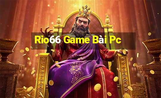 Rio66 Game Bài Pc