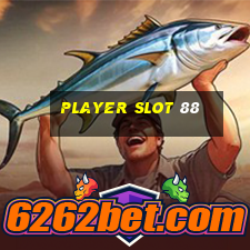 player slot 88