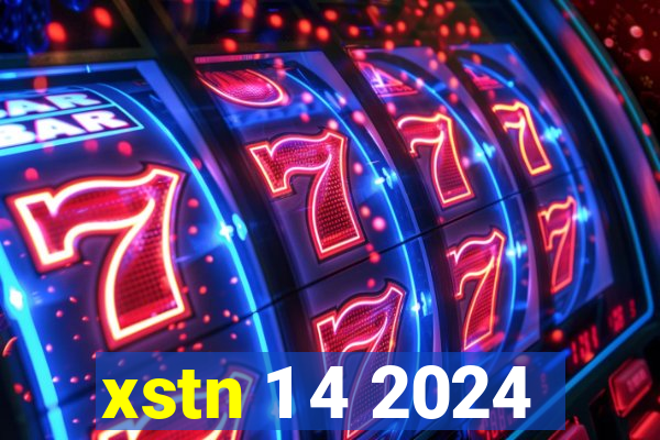 xstn 1 4 2024