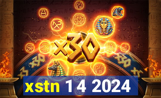 xstn 1 4 2024