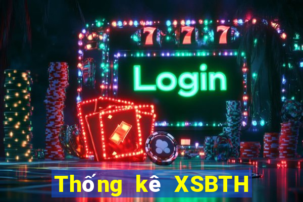 Thống kê XSBTH ngày 12