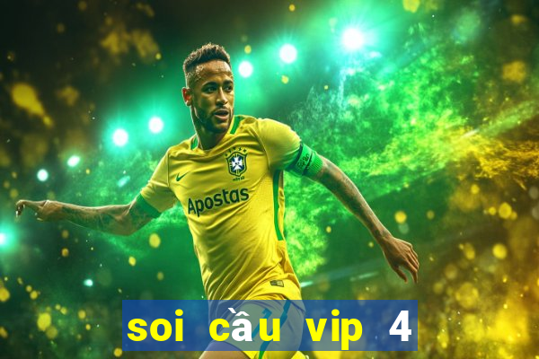 soi cầu vip 4 số ăn cả