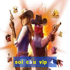 soi cầu vip 4 số ăn cả