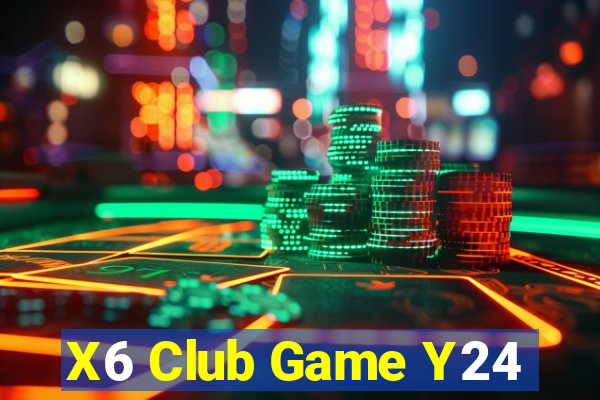 X6 Club Game Y24