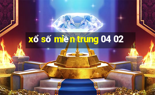 xổ số miền trung 04 02