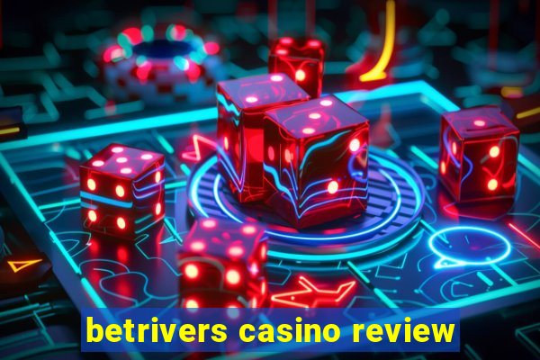 betrivers casino review