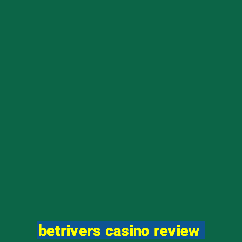 betrivers casino review