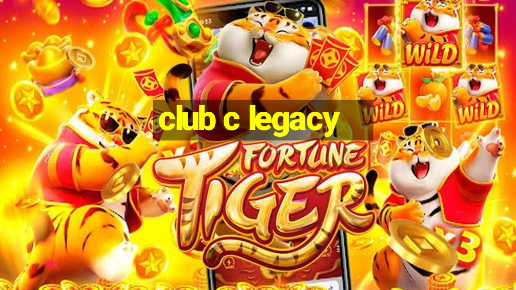 club c legacy