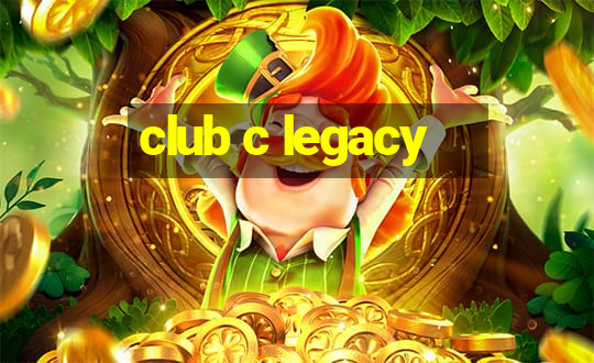 club c legacy