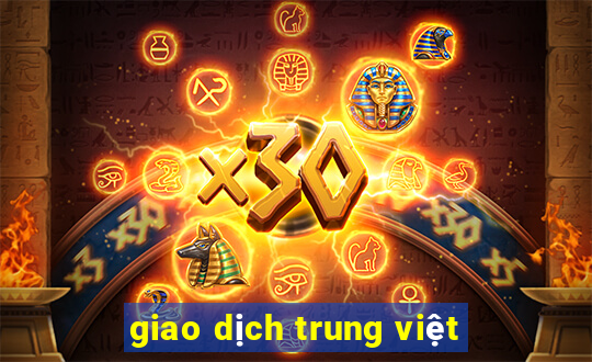 giao dịch trung việt