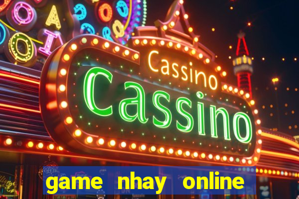 game nhay online moi nhat