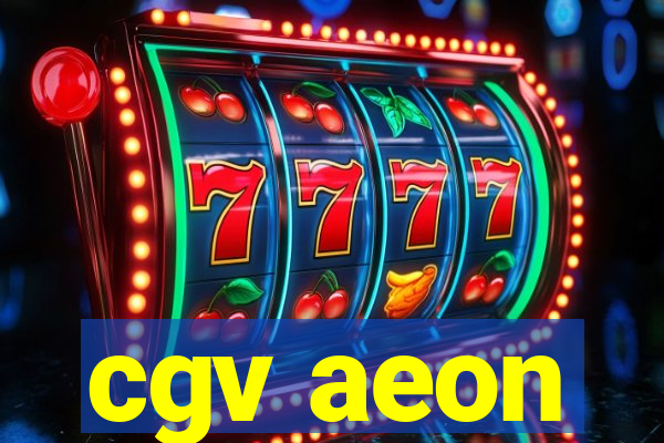 cgv aeon