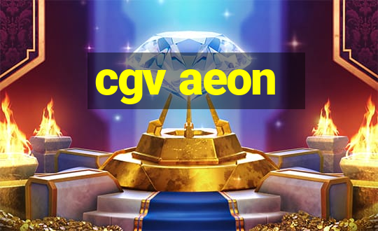 cgv aeon