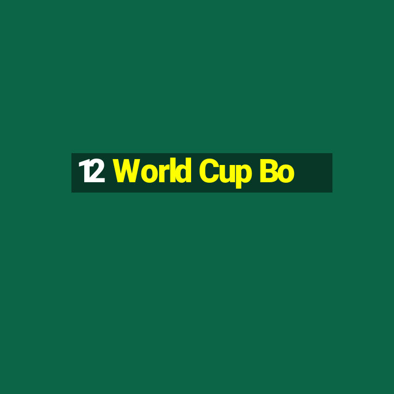 12 World Cup Bo