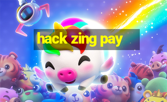 hack zing pay