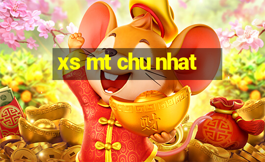 xs mt chu nhat