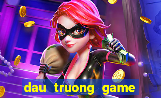 dau truong game bai doi thuong