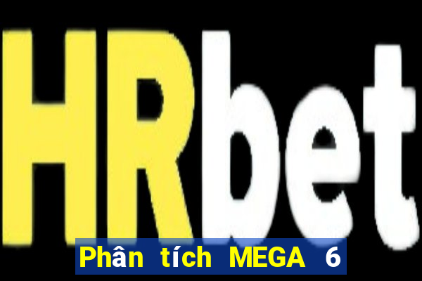 Phân tích MEGA 6 45 ngày 30