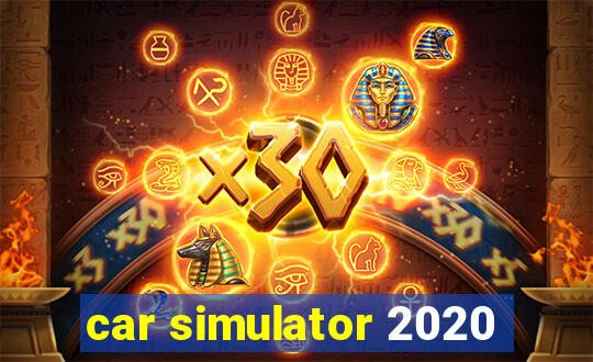 car simulator 2020