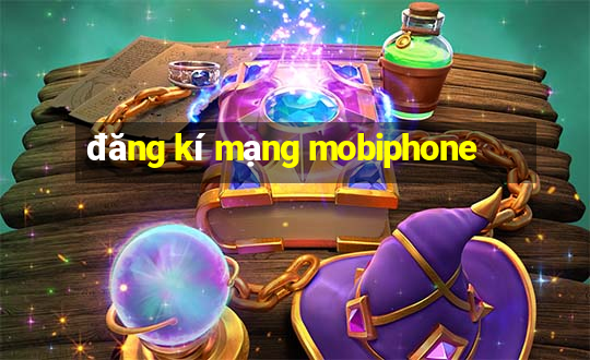 đăng kí mạng mobiphone