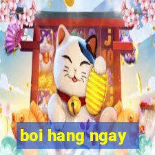 boi hang ngay