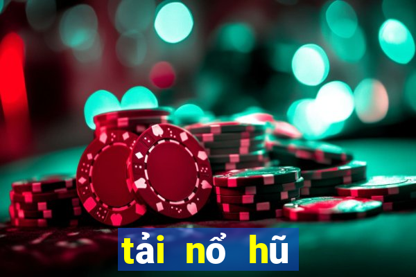 tải nổ hũ tiền về như lũ