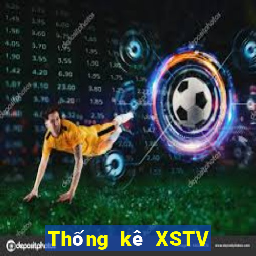 Thống kê XSTV ngày 7