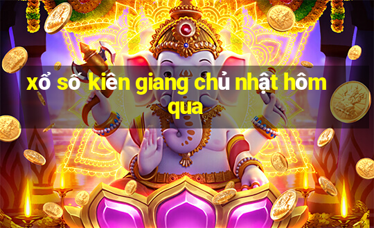 xổ số kiên giang chủ nhật hôm qua